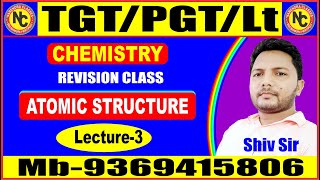 TGTPGT LTGIC ATOMIC STRUCTURE LECTURE3 BY SHIV SIR [upl. by Xavler]