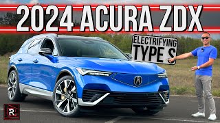 The 2024 Acura ZDX Type S Is A Handsome Performance SUV That Needs More Acura DNA [upl. by Fornof378]