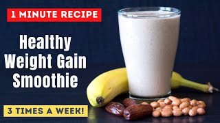 Gain Weight in 5 Days 1 Minute Weight Gain Smoothie  Healthy Fruit amp Nut Drink for All Ages [upl. by Eilssel]