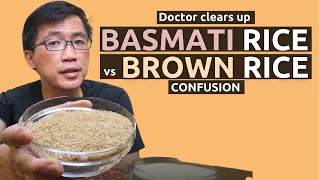 Basmati Rice vs Brown Rice  Doctor clears up confusion [upl. by Brenk307]