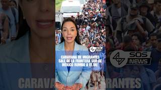 Caravana de migrantes sale de la frontera Sur de México a EEUU 🇺🇸 noticias migrantes eeuu [upl. by Tahp402]