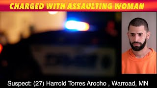 Warroad Man Charged With Assaulting Woman [upl. by Aubry]