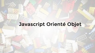 Tutoriel JavaScript  Programmation orientée Objet en Javascript [upl. by Diamante]