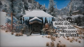 Snowden A 2024 Skyrim Home Mod by Elianora for Xbox and PC AESE [upl. by Alyahc220]