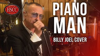 Piano Man BILLY JOEL Song Cover by The HSCC Feat Danny Lopresto [upl. by Jalbert]