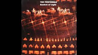 The Pentangle  Basket of LIght [upl. by Mirilla127]