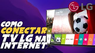 Como CONECTAR TV LG na INTERNET ATUALIZADO [upl. by Balsam]