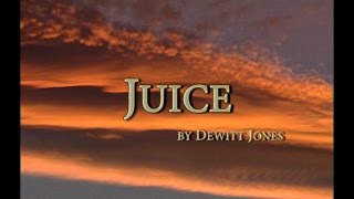 Juice with Dewitt Jones [upl. by Haeel]