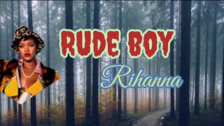 Rude Boy  Rihanna lyrics [upl. by Maibach903]