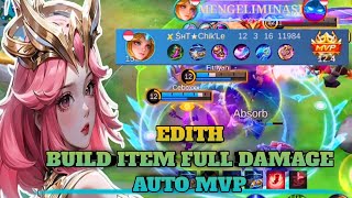 EDITH BUILD ITEM 100 ANNOYING FULL DAMAGE  AUTO MVP  MOBILE LEGEND ✔️ [upl. by Dudden]