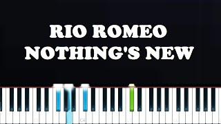 NOTHINGS NEW  RIO ROMEO Piano Tutorial [upl. by Prochoras]