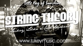 Little Ray Of Sunshine  String Theory Lukey Luke amp Carl Dickens [upl. by Eilram]