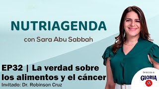 EP32  La verdad sobre los alimentos y el cáncer [upl. by Fates]