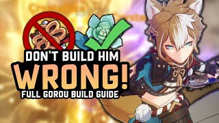 YOURE BUILDING GOROU WRONG Full Gorou Guide amp Build Best Artifacts Weapons and Teams  Genshin [upl. by Julienne637]