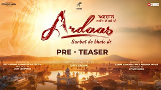 Ardaas Sarbat De Bhale Di  Pre Teaser  Gippy Grewal Gurpreet Ghuggi Jasmine Bhasin [upl. by Inahet]