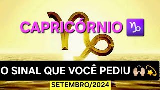 CAPRICÓRNIO ⭐️O SINAL QUE VOCÊ PEDIU PRA O MÊS DE SETEMBRO 2024 tarot [upl. by Tulley]