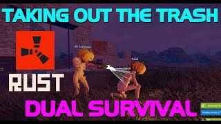 TAKING OUT THE TRASH pt2 Dual Survival  Rust [upl. by Silma]