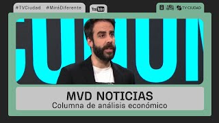 MVD Noticias  Columna de análisis económico de Germán Deagosto [upl. by Aihcropal]