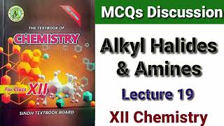 MCQs Discussion of Alkyl Halides and Amines Lecture 19 [upl. by Manuel175]