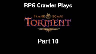 Planescape Torment Enhanced Edition  10 [upl. by Blanche]