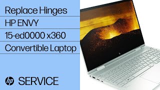 Replace the Hinges  HP ENVY 15ed0000 x360 Convertible Laptop PC  HP [upl. by Romonda]