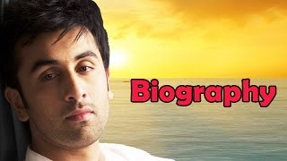 Ranbir Kapoor  Biography [upl. by Jephthah]