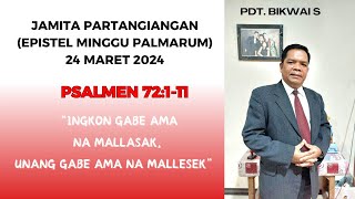 JAMITA PARTANGIANGAN EPISTEL MINGGU PALMARUM 24 MARET 2024  PSALMEN 72111 [upl. by Otero]