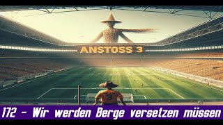 Wir werden Berge versetzen müssen 172  Anstoss 3 [upl. by Barden]