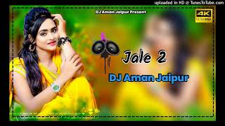 Jale 2 Sapna Choudhary Aman Jaji  DJ Aman Jaipur  DJ Remix [upl. by Gibeon]