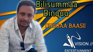 Bilisummaa DinquuquotDhugaa BaasiiquotNew Oromo music2022 [upl. by Gilly]