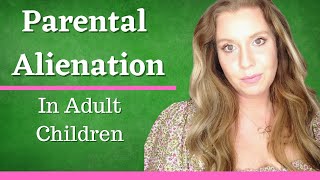 Parental Alienation in Adult Children  Parental Alienation Syndrome  Narcissism [upl. by Anaehr]