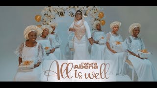 Ewura Abena  All Is Well Official Video [upl. by Wandis]