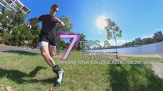 7 TIPS amp TRICKS to Improve your RollerbladingInline Skating UrbanCity [upl. by Salisbury779]