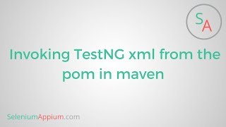 6 Invoking TestNG xml from the pom in maven [upl. by Chaudoin566]