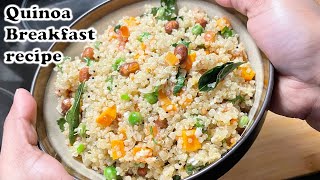 Quinoa breakfast Recipe l Quinoa upma  High protein Breakfast  Weight Loss recipe [upl. by Danyluk987]