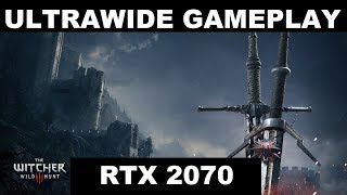 Gameplay RTX 2070  219 ULTRAWIDE  The Witcher 3 Wild Hunt [upl. by Eiramanel]