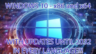 Windows 10 with official Microsoft updates until 2032 in every language 32 and 64 bit [upl. by Ynittirb]