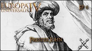 EU4 FR Prester John Ep6 [upl. by Dadinirt658]