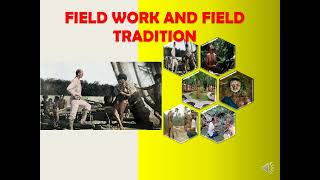 TOPIC 13 FIELD WORK AND FIELD TRADITION [upl. by Nnylram695]