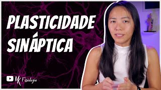 PLASTICIDADE SINÁPTICA Depressão facilitação e potenciação  MK Fisiologia [upl. by Trinette]