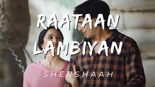 Raatan Lambiyan   Lyrics  Shershaah  Sidharth  Kiara  Tanishk B  Jubin  Asees [upl. by Cerveny]