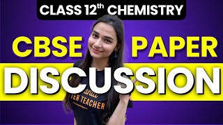 Chemistry Paper Discussion  CBSE Board 2024  27 February 2024  Detailed Solution🔥 Shilpi Maam [upl. by Eillah]