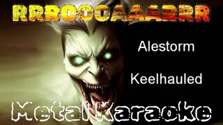 Alestorm — Keelhauled Karaoke version — Instrumental with lyrics [upl. by Sweeney199]