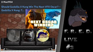 FRED Reacts to quotShould Godzilla X Kong Win The Next VFX Oscarquot  FRED Lives 3 [upl. by Hyozo435]