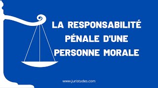 La responsabilité pénale dune personne morale [upl. by Nymzaj]