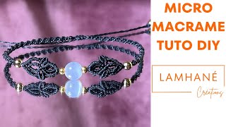 Tuto MicroMacramé DIY  Bracelet quotJustinequot [upl. by Annoet]