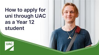 How to apply for university through UAC as a Year 12 student [upl. by Samy906]