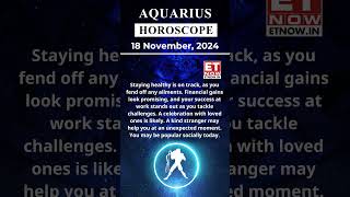 Aquarius Horoscope 18 Nov Zodiac  Astrology amp Prediction of the Day  Short Rashifal horoscope [upl. by Galateah128]