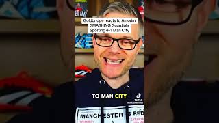 Goldbridge Reaction To Amorim Victory vs Manchester City footballshorts football [upl. by Nitsid844]