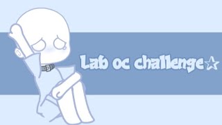 ☆ Lab oc challenge ☆  Palecatlover [upl. by Morly518]